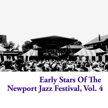 Various Artists - Early Stars Of The Newport Jazz Festival, Vol. 4