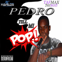 Pedro - Till Me Pop - Single