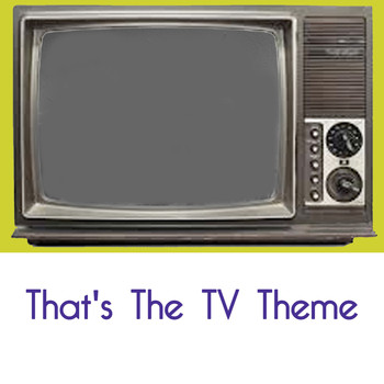 Various Artists - That's The TV Theme