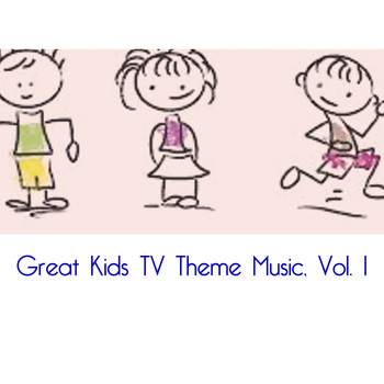 Various Artists - Great Kids TV Theme Music, Vol. 1
