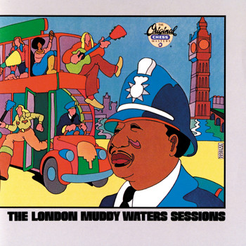 Muddy Waters - The London Muddy Waters Sessions