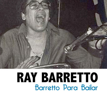 Ray Barretto - Barretto Para Bailar