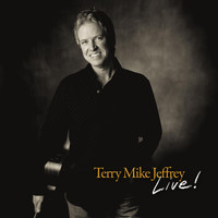 Terry Mike Jeffrey - Live!