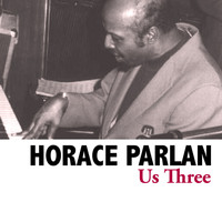 Horace Parlan - Us Three