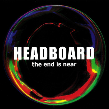 Headboard - The End Is Near
