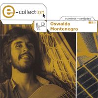 Oswaldo Montenegro - E-Collection