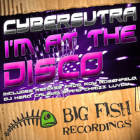 Cybersutra - I'm At The Disco