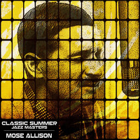 Mose Allison - Classic Summer Jazz Masters