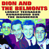 Dion And The Belmonts - Lonely Teenager, Runaround Sue, the Wanderer