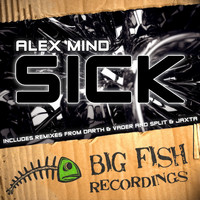 Alex Mind - Sick Remix