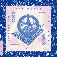 The Gurus - Secret to Liberation EP