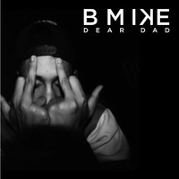 Bmike - Dear Dad