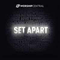 Worship Central - Set Apart (Live)