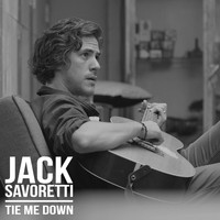 JACK SAVORETTI - Tie Me Down