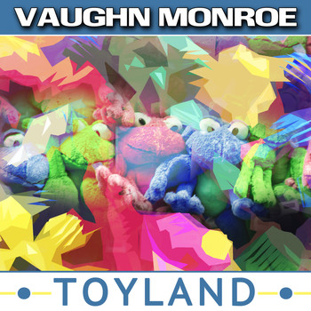 Vaughn Monroe - Toyland