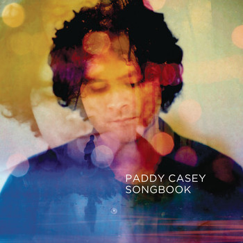 Paddy Casey - Songbook: The Best of Paddy Casey