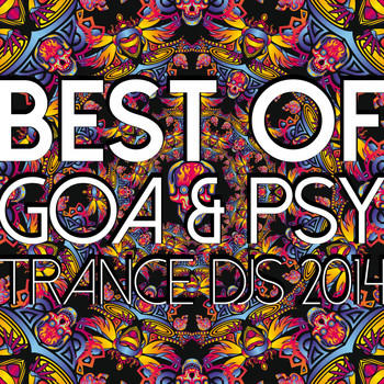 Various Artists - Best of Goa & Psy Trance Djs 2014