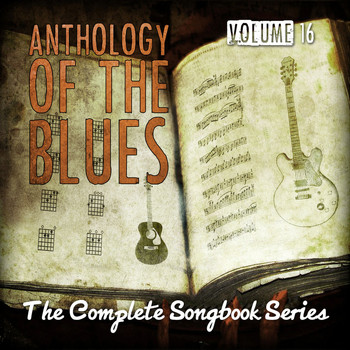 Various Artists - Anthology of the Blues - The Complete Songbook Series, Vol. 16