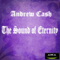 Andrew Cash - The Sound of Eternity