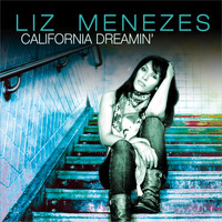 Liz Menezes - California Dreamin' - Single
