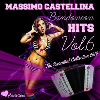 Massimo Castellina - Bandoneon Hits, Vol. 6 (The essential collection 2014)