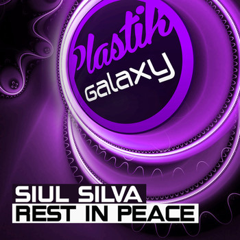 Siul Silva - Rest in Peace