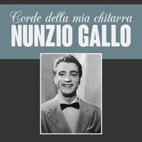 Nunzio Gallo - Corde Della Mia Chitarra