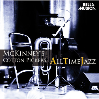 McKinney's Cotton Pickers - All Time Jazz: McKinney's Cotton Pickers