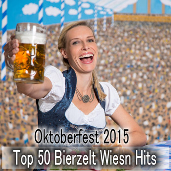 Various Artists - Oktoberfest 2015 - Top 50 Bierzelt Wiesn Hits