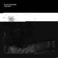 Blush Response - The Drift