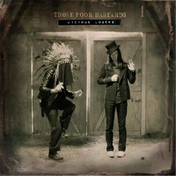 Those Poor Bastards - Vicious Losers (Explicit)