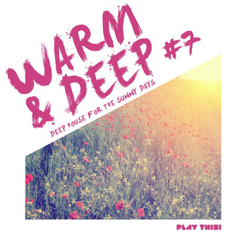 Various Artists - Warm & Deep #7 - Deep House for the Sunny Days