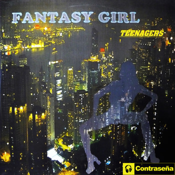 Teenagers - Fantasy Girl