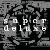 Underworld - Dubnobasswithmyheadman (Super Deluxe / 20th Anniversary Remaster)