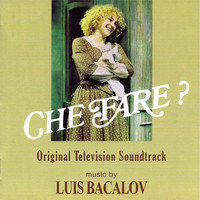 Luis Bacalov - Che fare? (Original Television Soundtrack)