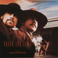 Mark McKenzie - Frank and Jesse (Original Motion Picture Soundtrack)