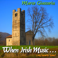 Marco Giaccaria - When Irish Music...