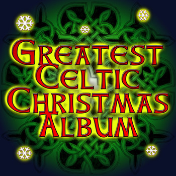 Various Artists - Greatest Celtic Christmas Album