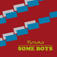 Futuro - Some Boys (2014)