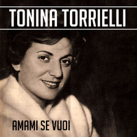Tonina Torrielli - Amami Se Vuoi