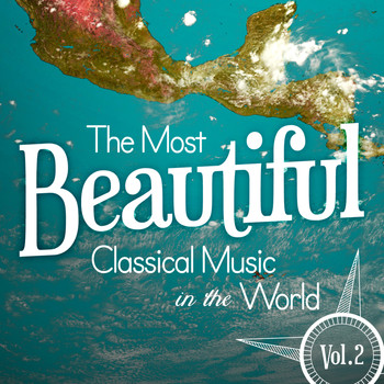 Wolfgang Amadeus Mozart - The Most Beautiful Classical Music in the World, Vol. 2