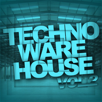 Various Artists - Techno Warehouse Vol. 2