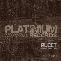 Pucet - Night Shift EP