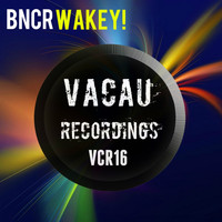BNCR - Wakey!