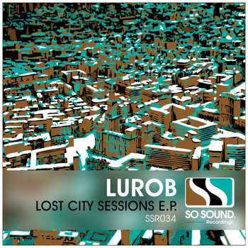 Lurob - Lost City Sessions