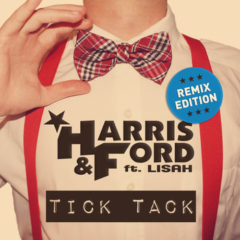 Harris & Ford - Tick Tack (Remix Edition)