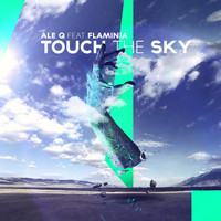 Ale Q - Touch The Sky