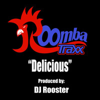 DJ Rooster - Delicious
