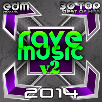 Various Artists - Rave Music 2014, Vol. 2 - 30 Top Best of Hits, Prog House, Techno, Goa, Psychedelic Electronic