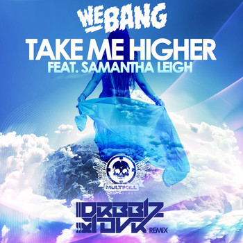We Bang - Take Me Higher